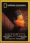 Nefertiti y La Dinastía Perdida